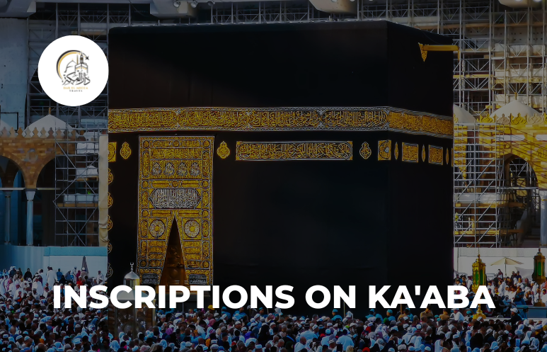 10 Sacred Ka’aba Inscriptions Every Pilgrim Should Know